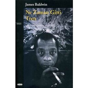 NE ZAMAN GITTI TREN - JAMES BALDWIN