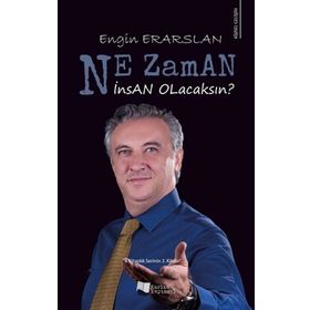 Ne Zaman İnsan Olacaksın? - Engin Erarslan - Karina Yayınevi