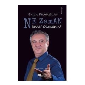 Ne Zaman İnsan Olacaksın? - Engin Erarslan - Karina Yayınevi