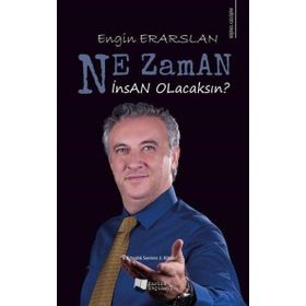 Ne Zaman İnsan Olacaksın? - Engin Erarslan - Karina Yayınevi