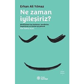 Ne Zaman İyileşiriz? - Erhan Ali Yılmaz