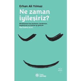 Ne Zaman İyileşiriz? - Erhan Ali Yılmaz