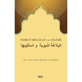 Nebevi Belagat ve Uslübü - Yasir Amer İbrahim Alothman