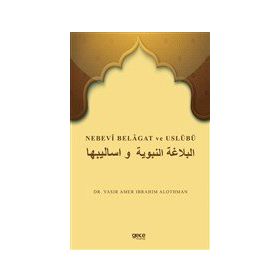 Nebevi Belagat ve Uslübü - Yasir Amer İbrahim Alothman