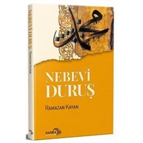 Nebevi Duruş - Ramazan Kayan