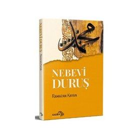 Nebevi Duruş - Ramazan Kayan