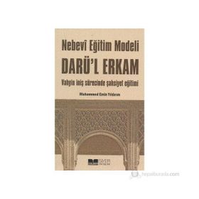 NEBEVI EĞİTİM MODELI DARÜ'L ERKAM VAHYIN İNİŞ SÜRECİNDE ŞAHSİYET EĞİTİMI - MUHAMMED EMIN YILDIRIM