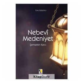 Nebevi Medeniyet - Şemsettin Karcı