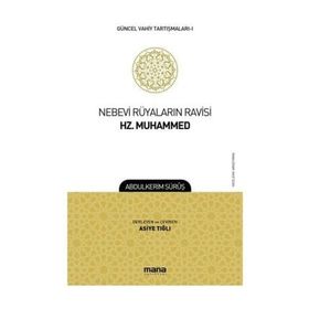 Nebevi Rüyaların Ravisi Hz. Muhammed-Güncel Vahiy Tartışmaları 1 - Abdulkerim Sürüş
