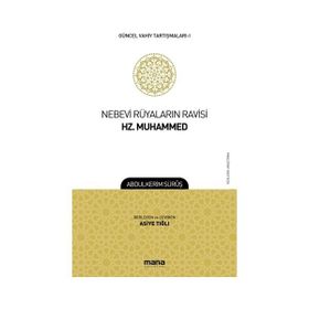 Nebevi Rüyaların Ravisi Hz. Muhammed-Güncel Vahiy Tartışmaları 1 - Abdulkerim Sürüş