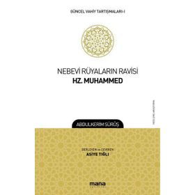 Nebevi Rüyaların Ravisi Hz. Muhammed-Güncel Vahiy Tartışmaları 1 - Abdulkerim Sürüş
