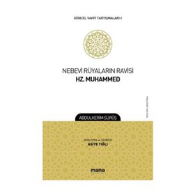 Nebevi Rüyaların Ravisi Hz. Muhammed-Güncel Vahiy Tartışmaları 1 - Abdulkerim Sürüş