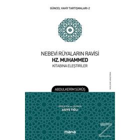 Nebevi Rüyaların Ravisi Hz. Muhammed-Güncel Vahiy Tartışmaları 1 - Abdulkerim Sürüş