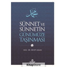 Nebevi Sünnet’in Gerçekliğinde Hadis ve Sünnet Çözümlemeleri - Mustafa Ertürk