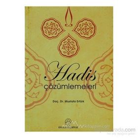 Nebevi Sünnet’in Gerçekliğinde Hadis ve Sünnet Çözümlemeleri - Mustafa Ertürk