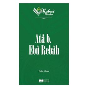 Nebevi Varisler 15 Ata B. Ebu Rebah Siyer Yayınları