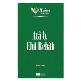 Nebevi Varisler 15 Ata B. Ebu Rebah Siyer Yayınları