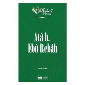 Nebevi Varisler 15 Ata B. Ebu Rebah Siyer Yayınları