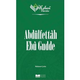 Nebevi Varisler 97 Abdülfettâh Ebû Gudde - Siyer Yayınları