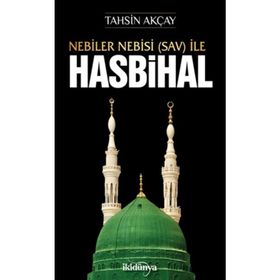 Nebiler Nebisi Sav İle Hasbihal - Tahsin Akçay