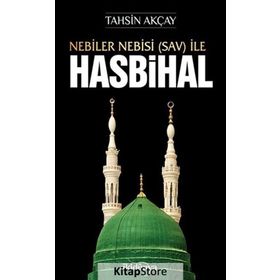 Nebiler Nebisi Sav İle Hasbihal - Tahsin Akçay