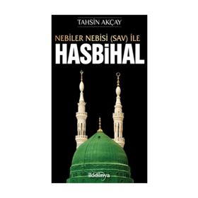 Nebiler Nebisi Sav İle Hasbihal - Tahsin Akçay