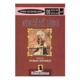 NECATI BEĞ - NUMAN KÜLEKÇI