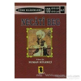 NECATI BEĞ - NUMAN KÜLEKÇI