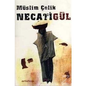 NECATİGÜL - MÜSLİM ÇELİK