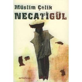 NECATİGÜL - MÜSLİM ÇELİK