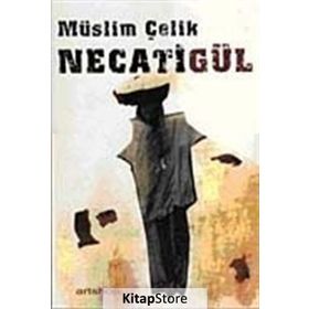 NECATİGÜL - MÜSLİM ÇELİK