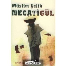 NECATİGÜL - MÜSLİM ÇELİK