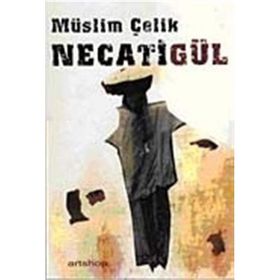 NECATİGÜL - MÜSLİM ÇELİK