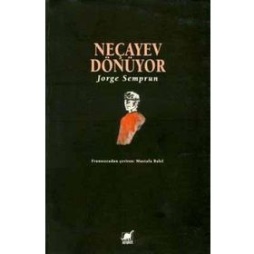 NECAYEV DÖNÜYOR - JORGE SEMPRUN