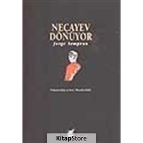 NECAYEV DÖNÜYOR - JORGE SEMPRUN
