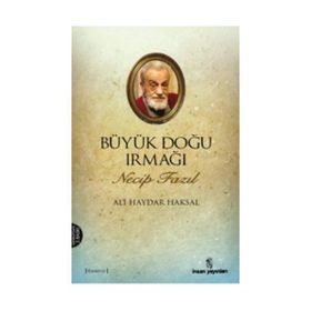 Necip Fazıl Kısakürek Büyük Doğu Irmağı - Ali Haydar Haksal