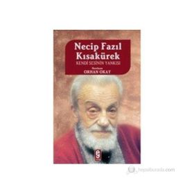 NECIP FAZIL KISAKÜREK KENDI SESININ YANKISI - M. ORHAN OKAY