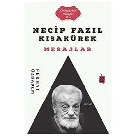 Necip Fazıl Kısakürek Mesajlar - Ferhat Özbadem