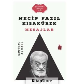 Necip Fazıl Kısakürek Mesajlar - Ferhat Özbadem