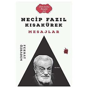 Necip Fazıl Kısakürek Mesajlar - Ferhat Özbadem