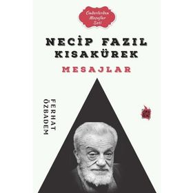 Necip Fazıl Kısakürek Mesajlar - Ferhat Özbadem