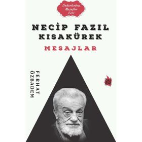 Necip Fazıl Kısakürek Mesajlar - Ferhat Özbadem