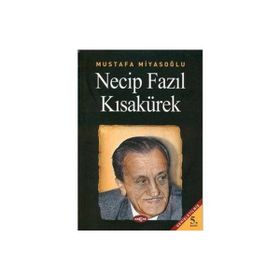 NECIP FAZIL KISAKÜREK - MUSTAFA MİYASOĞLU