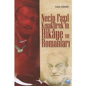 Necip Fazıl Kısakürek'in Hikaye ve RomanlarI - Fatih Demir