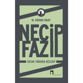Necip Fazıl - Sıcak Yarada Kezzap - M. Orhan Okay