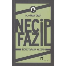 Necip Fazıl - Sıcak Yarada Kezzap - M. Orhan Okay