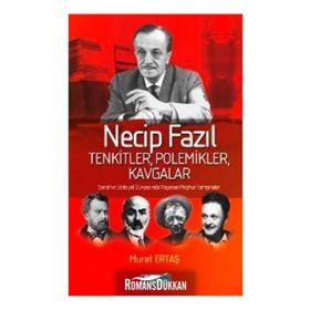 Necip Fazıl Tenkitler Polemikler Kavgalar - Murat Ertaş