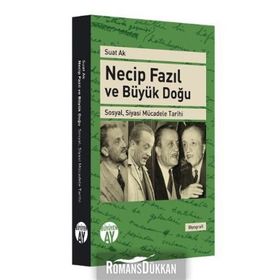 Necip Fazıl ve Büyük Doğu - Suat Ak