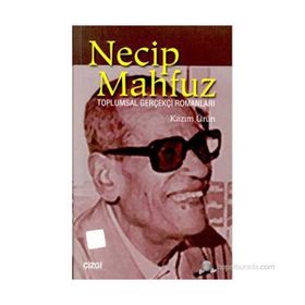 NECIP MAHFUZ TOPLUMSAL GERÇEKÇİ ROMANLARI - KAZIM ÜRÜN