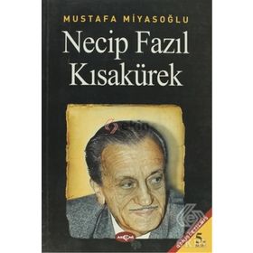 NECIP MILLETIN FAZIL ŞAİRİ NECIP FAZIL KISAKÜREK - MURAT KAYA